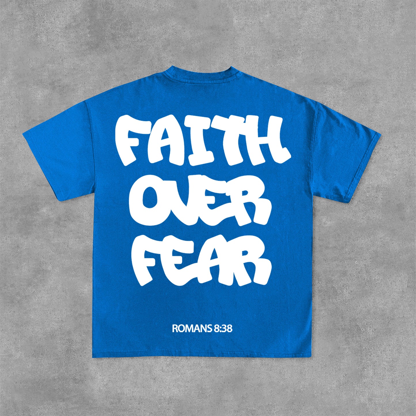 Faith Over Fear Romans 8 38 Graphic Print Cotton T-Shirt