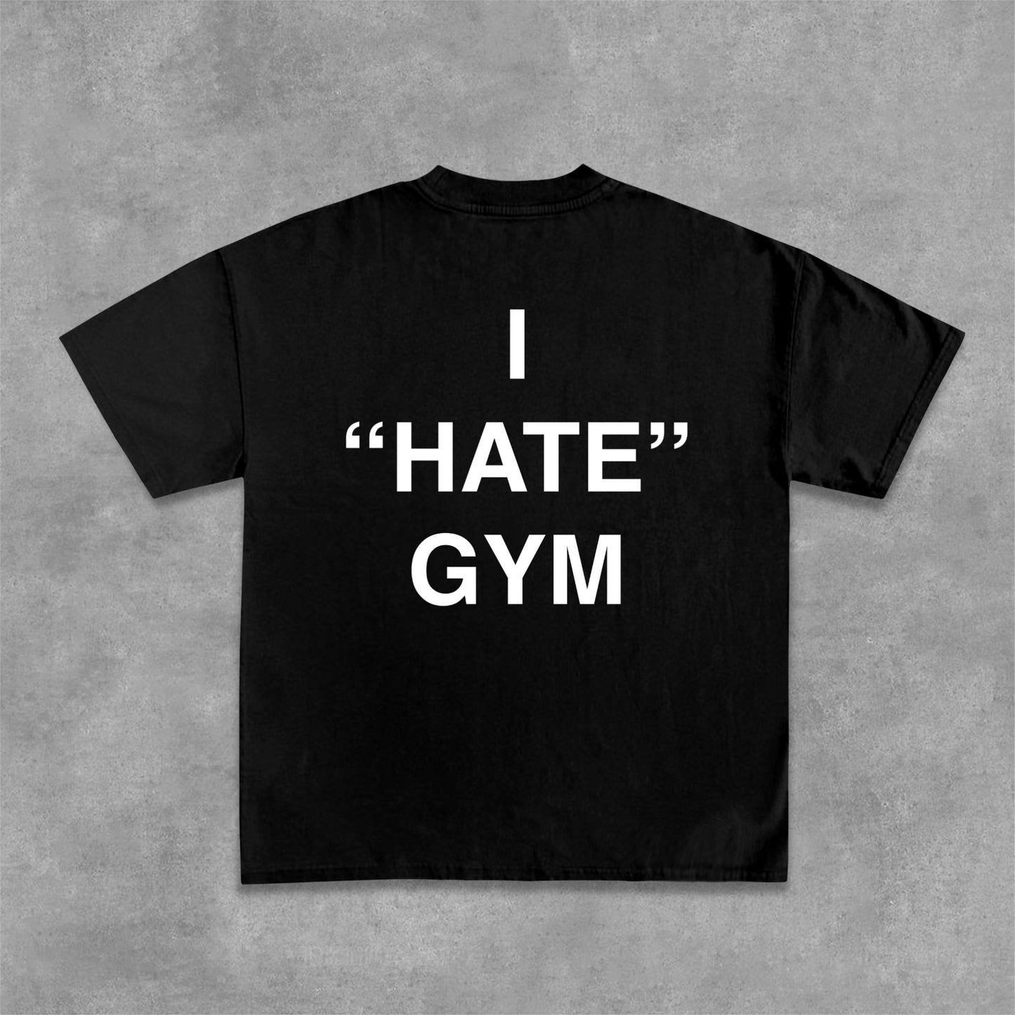 Casual I Hare Gym - Slogan T-Shirt Cotton T-Shirt