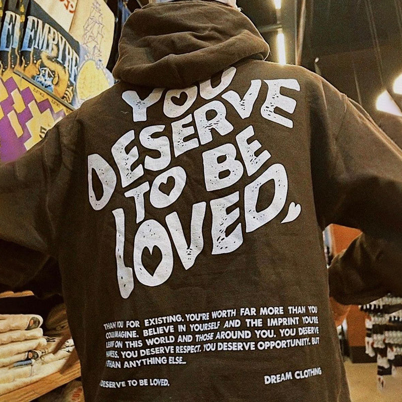 Vercoo You Deserve To Be Loved Print Graphic Pullover Hoodie