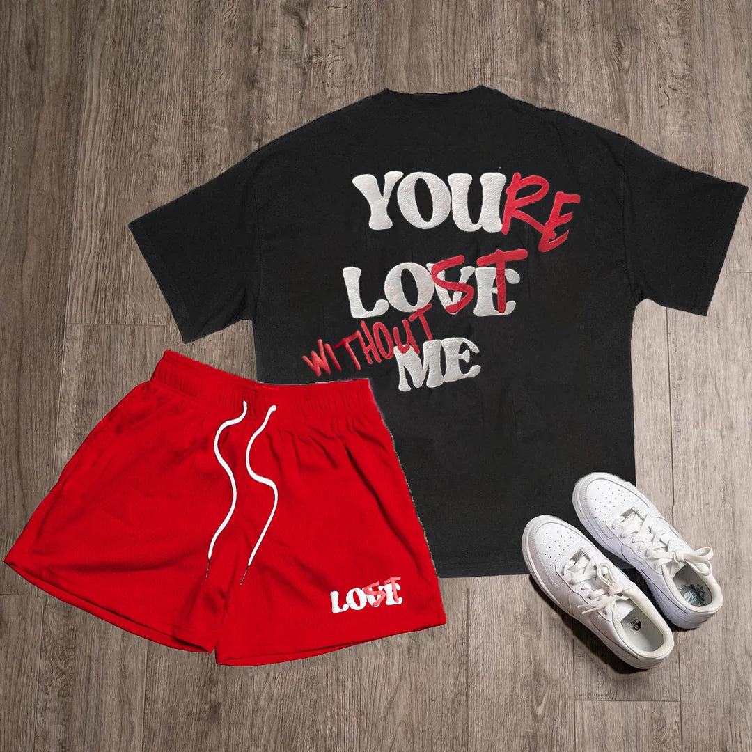 Your Lost Without Me Graphic Print T-Shirt And Shorts Sets