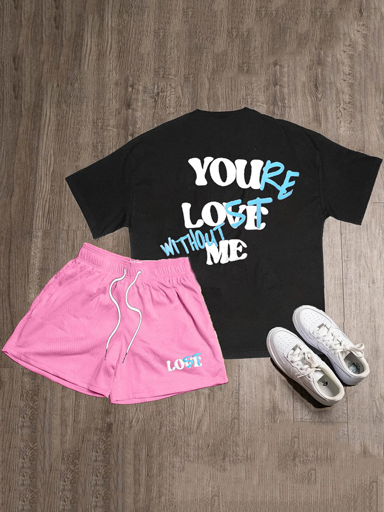 Your Lost Without Me Graphic Print T-Shirt And Shorts Sets