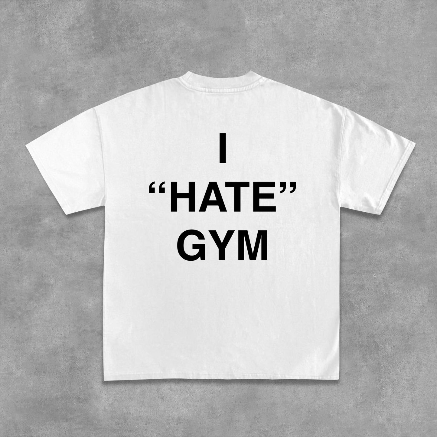 Casual I Hare Gym - Slogan T-Shirt Cotton T-Shirt