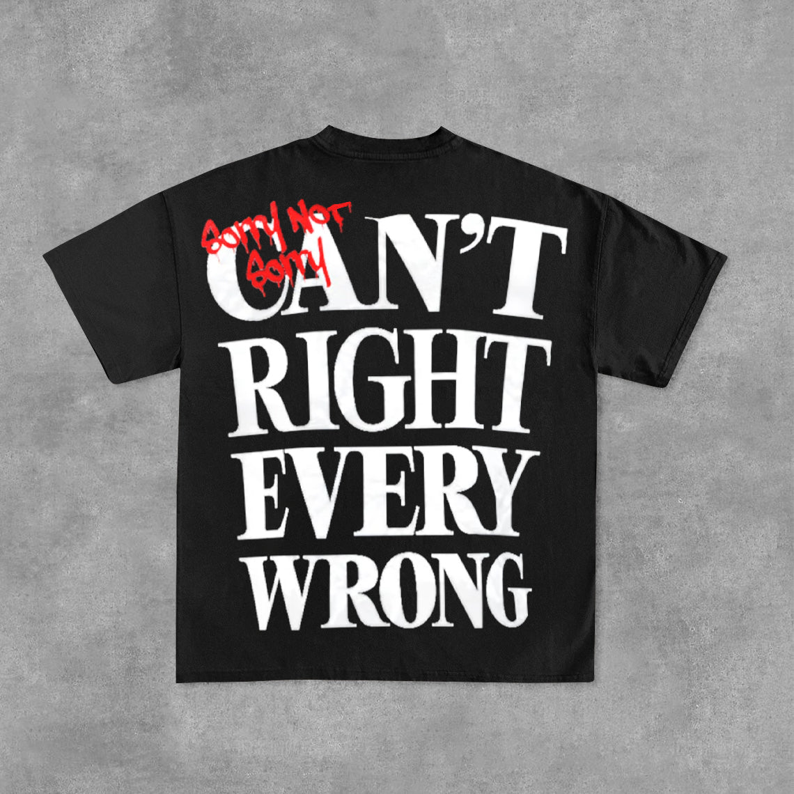 Vercoo Vintage Sorry Not Sorry Can't Right Every Wrong Cotton Tee