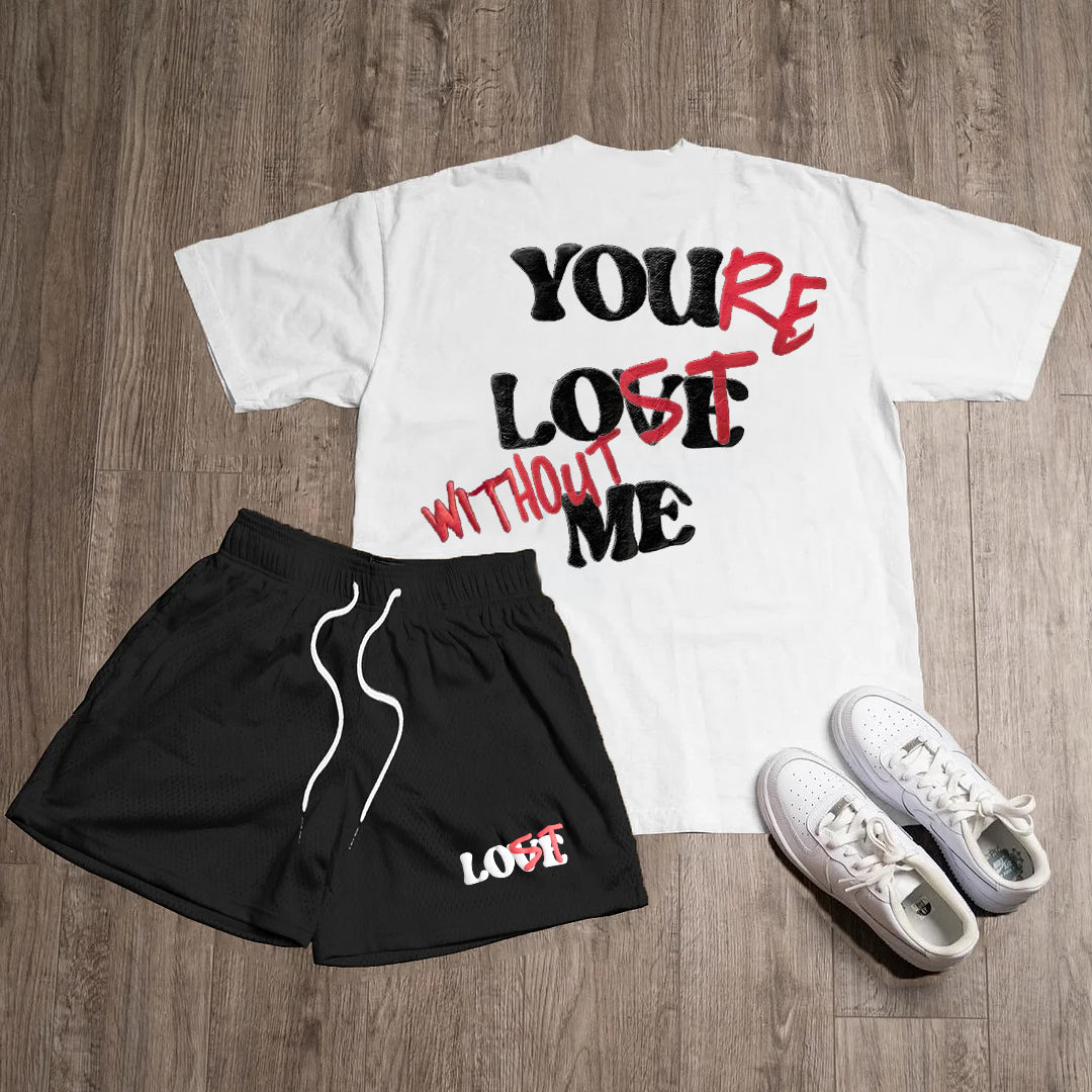 Your Lost Without Me Graphic Print T-Shirt And Shorts Sets