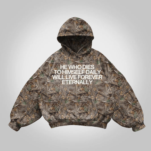 Vintage He Who Dies To Himself Daily Will Live Forever Eternally Camouflage Hoodie