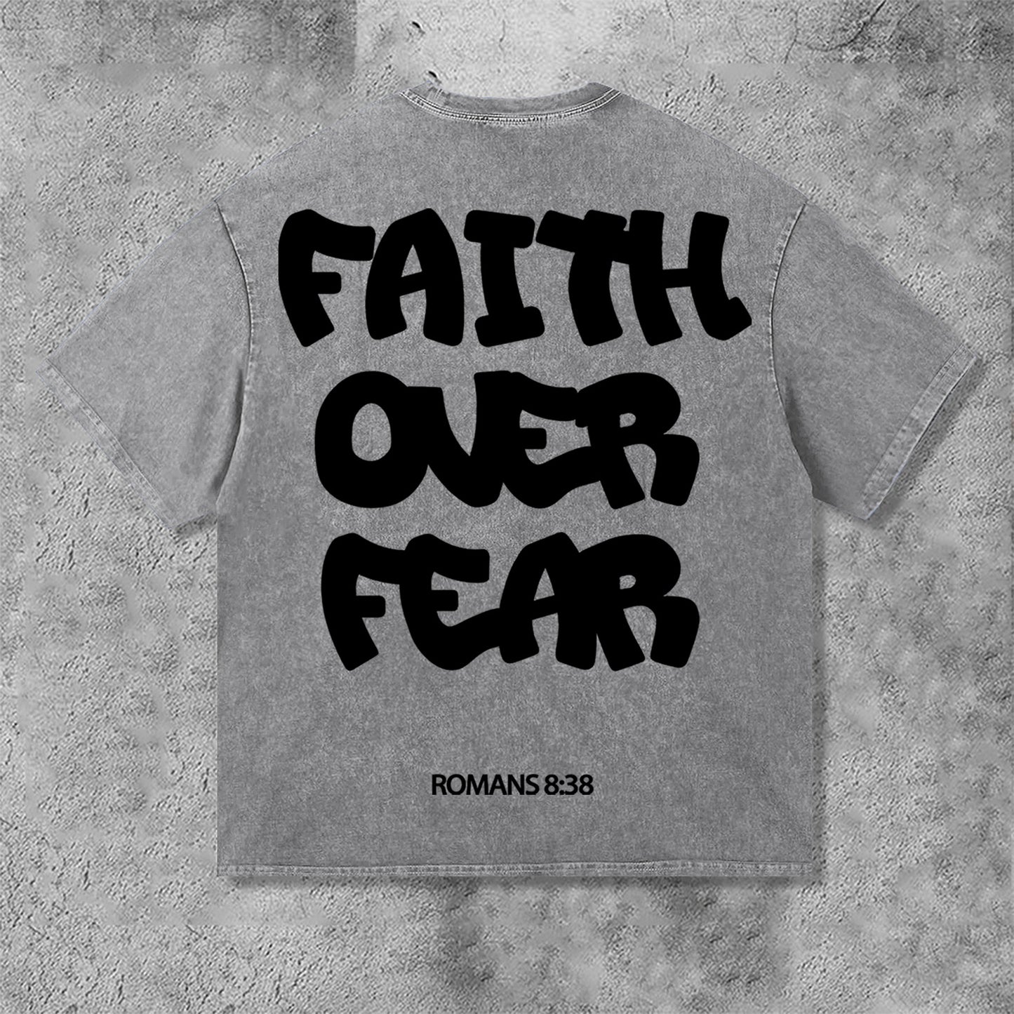 Faith Over Fear Romans 8 38 Graphic Print Acid Washed T-Shirt