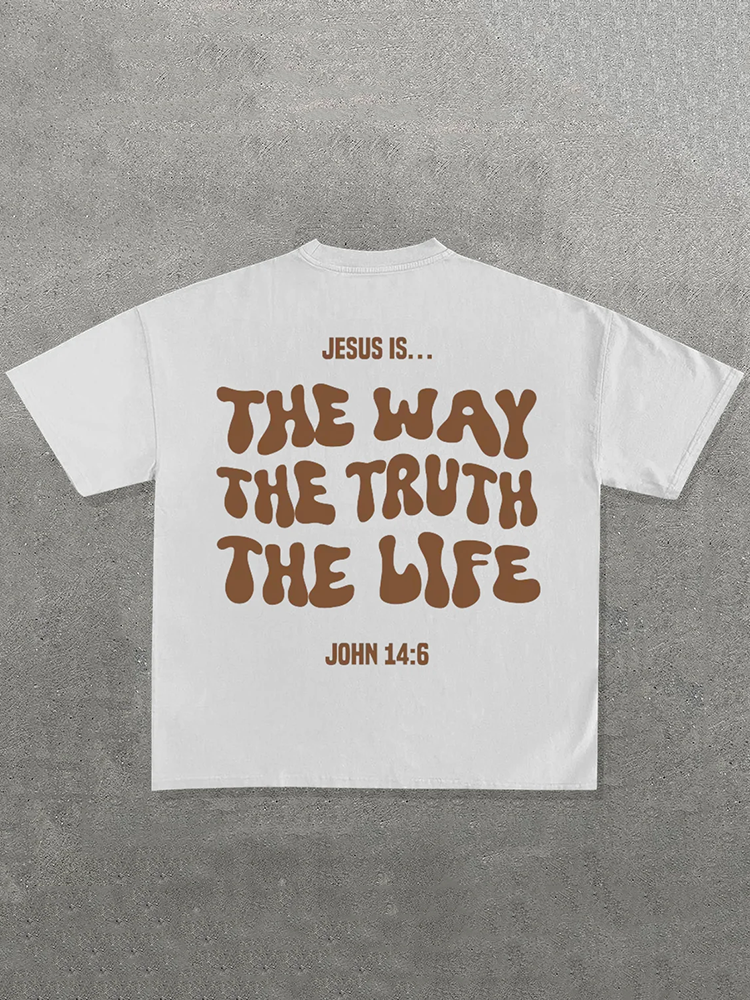 Jesus Is The Way The Truth The Life Printed Short Sleeve T-Shirt