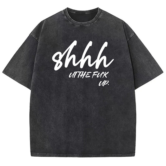 Vercoo Vintage Shhhut The Fuck Up Printed Acid Washed T-Shirt