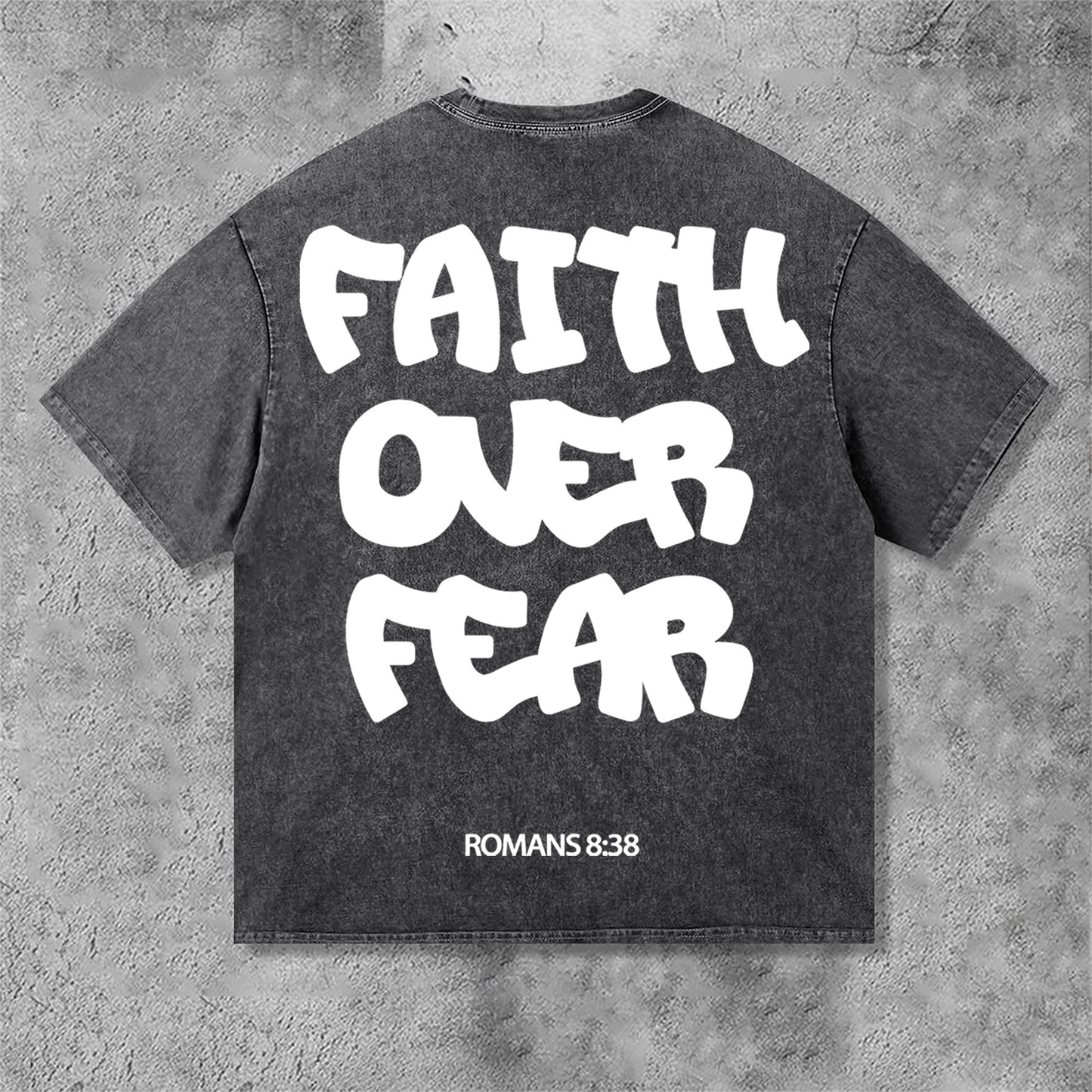 Faith Over Fear Romans 8 38 Graphic Print Acid Washed T-Shirt