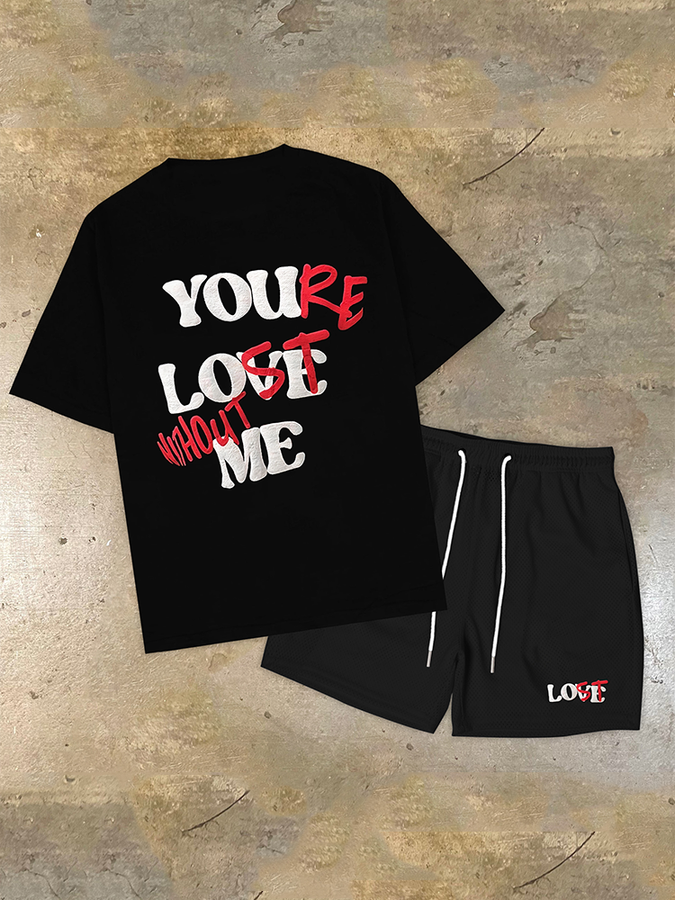 Your Lost Without Me Graphic Print T-Shirt And Shorts Sets