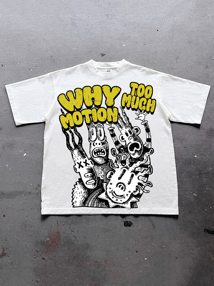 Vintage Why Too Much Motion Graphic Print Cotton Casual T-Shirt