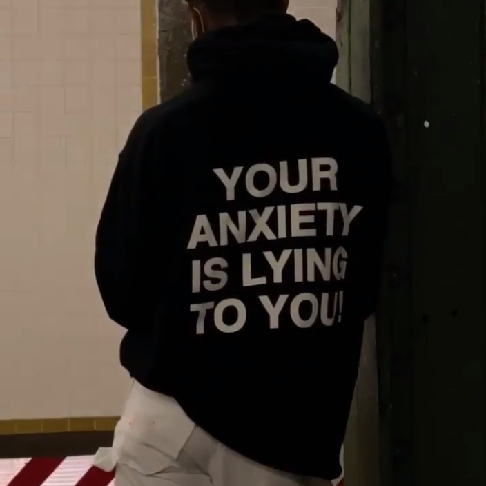 Vercoo Your Anxiety Is Lying To You Printed Hoodie