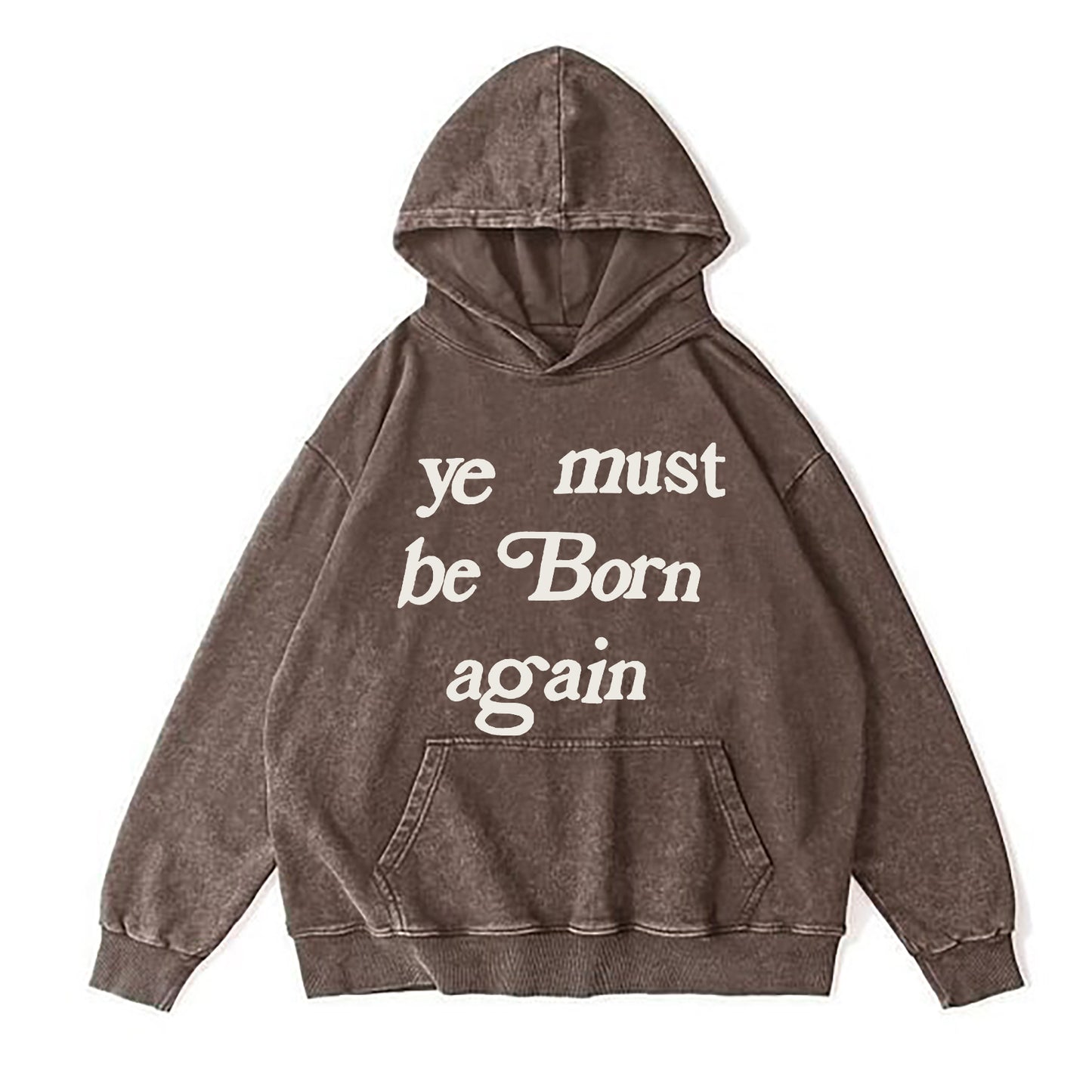 Vercoo Vintage Ye Must Be Born Again Graphic Acid Washed Hoodie