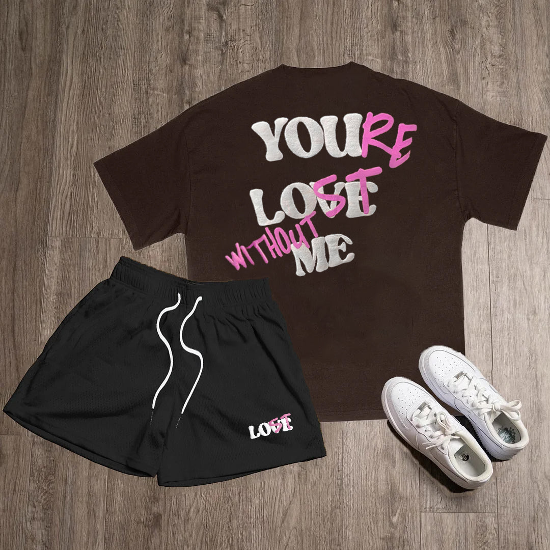 Your Lost Without Me Graphic Print T-Shirt And Shorts Sets