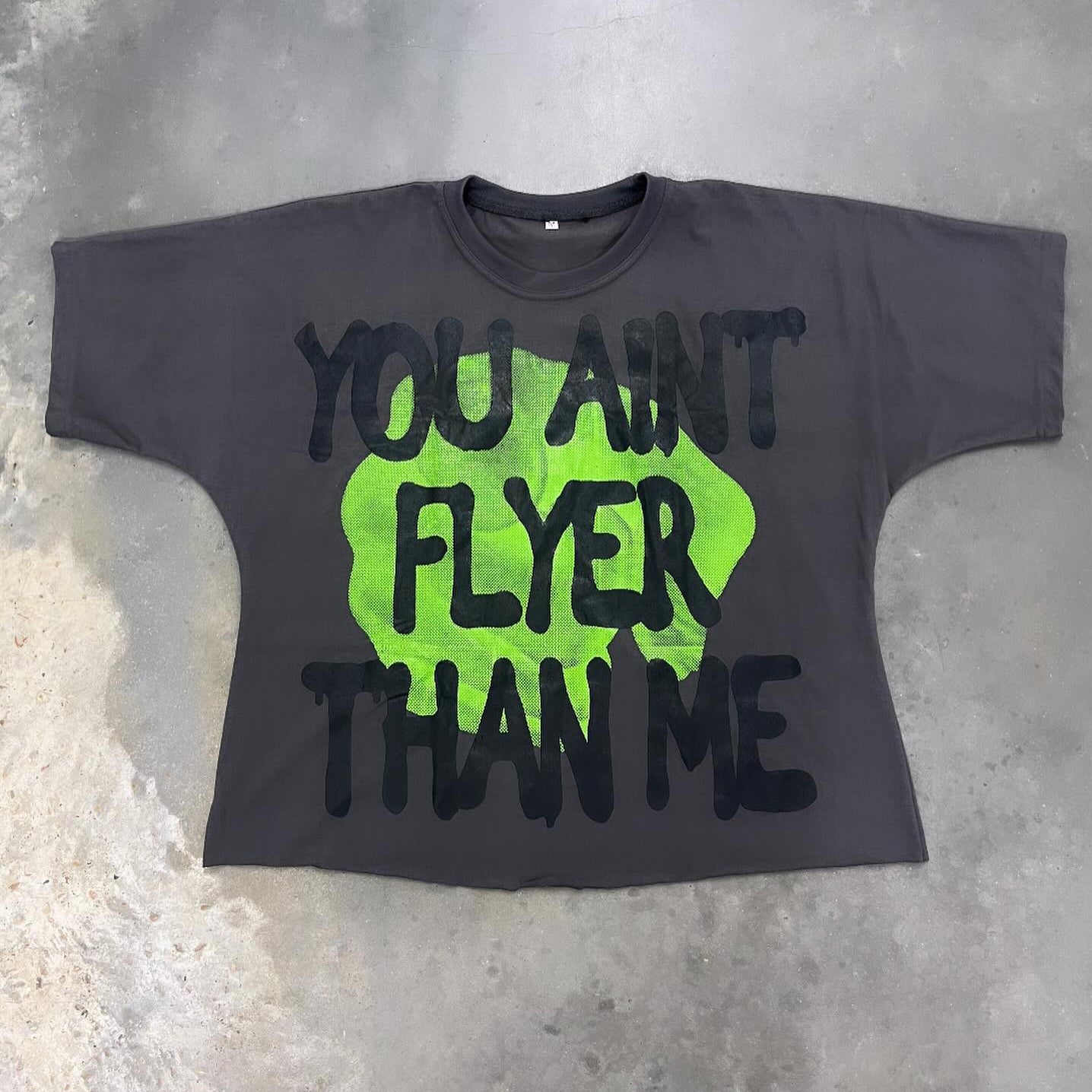 You Ain T Flyer Than Me Printed Short Sleeve T-Shirt