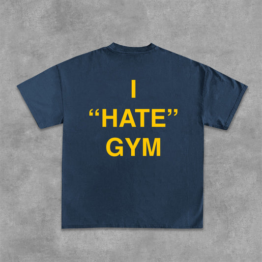 Casual I Hare Gym - Slogan T-Shirt Cotton T-Shirt