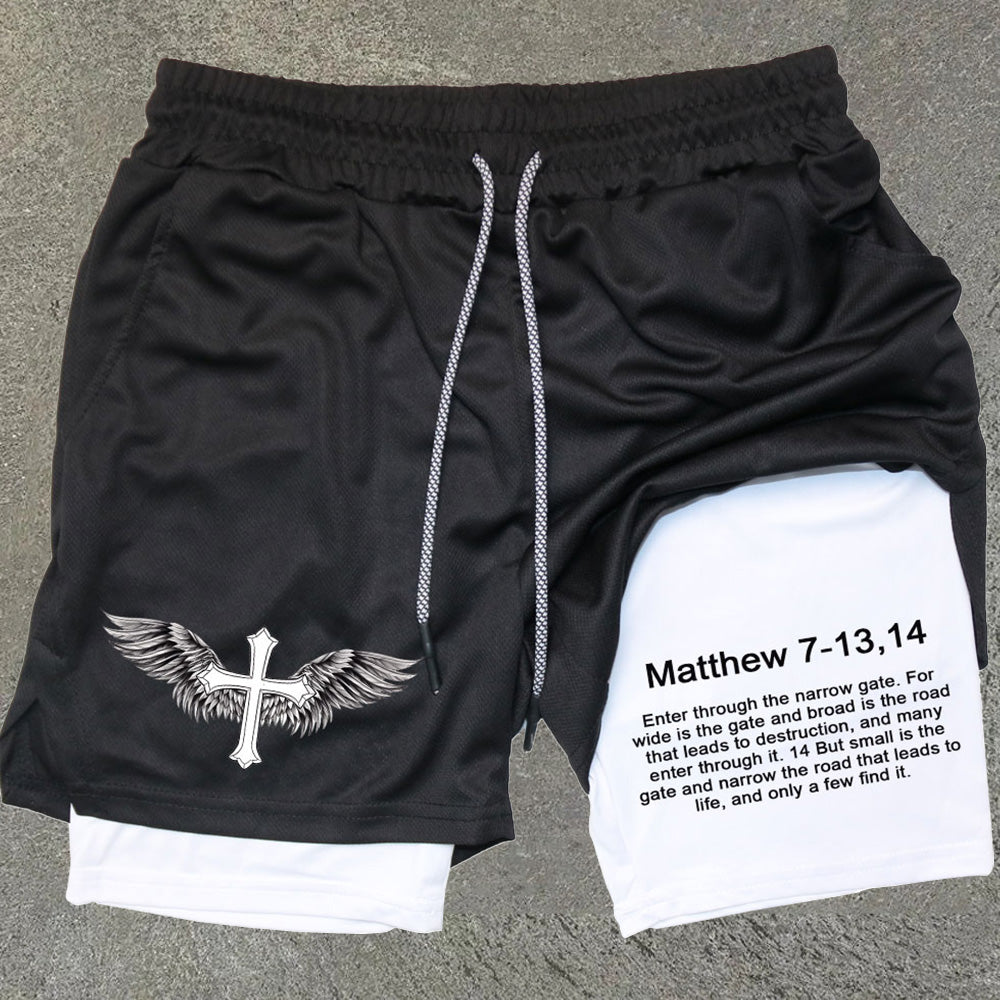 Matthew 7 13-14 Performance Double Layer Quick Dry Gym Shorts